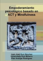 Empoderamiento Psicologico Basado En Act y Mindfulness