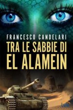 Tra Le Sabbie Di El Alamein