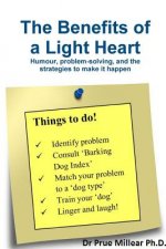 Benefits of a Light Heart: Humour, Problem-Solving, and Strategies to Make it Happen