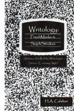 Writology: Freshmarks & Sophstrokes (Volumes II & III of the Writologist Series--Economy Style)