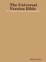 Universal Version Bible the Prophetic Scripture and Appendixes