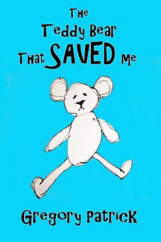 Teddy Bear That Saved Me