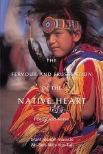 Fervour and Frustration of the Native Heart
