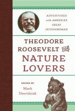 Theodore Roosevelt for Nature Lovers