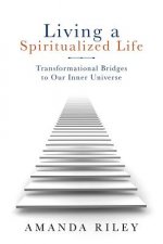 Living a Spiritualized Life