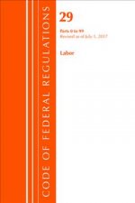 Code of Federal Regulations, Title 29 Labor/OSHA 0-99, Revised as of July 1, 2017
