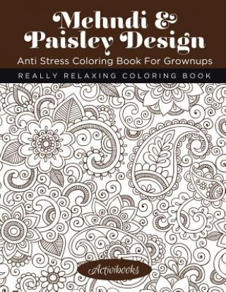 Mehndi & Paisley Design Anti Stress Coloring Book For Grownups