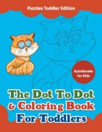 Dot To Dot & Coloring Book For Toddlers - Puzzles Toddler Edition
