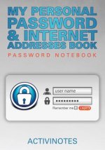 My Personal Password & Internet Addresses Book - Password Notebook