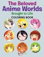 Beloved Anime Worlds Brought to Life Coloring Book