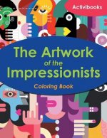 Artwork of the Impressionists Coloring Book