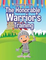 Honorable Warrior's Training Coloring Book