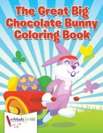 Great Big Chocolate Bunny Coloring Book