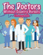 Doctors Without Country Borders Coloring Book
