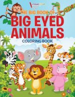 Big Book of Big Eyed Animals Coloring Book