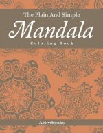 Plain And Simple Mandala Coloring Book
