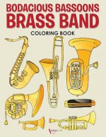 Bodacious Bassoons Brass Band Coloring Book