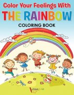 Color Your Feelings With The Rainbow Coloring Book