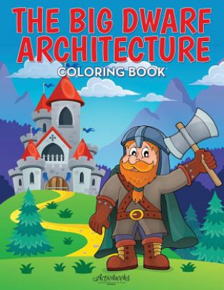 Big Dwarf Architecture Coloring Book