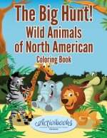 Big Hunt! Wild Animals of North American Coloring Book