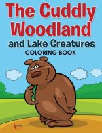 Cuddly Woodland and Lake Creatures Coloring Book