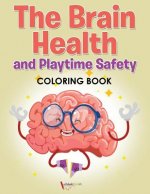 Brain Health and Playtime Safety Coloring Book