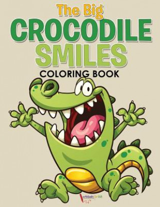 Big Crocodile Smiles Coloring Book