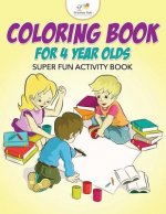 Coloring Book for 4 Year Olds Super Fun Activity Book