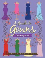 Guide to Gowns Coloring Book