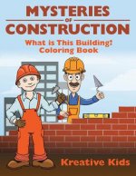 Mysteries of Construction