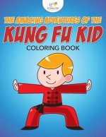 Amazing Adventures of the Kung Fu Kid Coloring Book