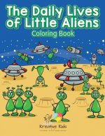 Daily Lives of Little Aliens Coloring Book