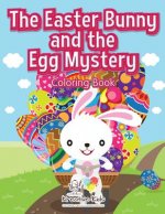 Easter Bunny and the Egg Mystery Coloring Book
