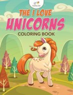 I Love Unicorns Coloring Book
