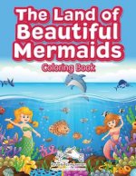 Land of Beautiful Mermaids Coloring Book