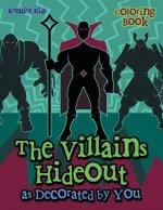 Villains Hideout as Decorated by You Coloring Book