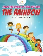 Color the Stories of Your Life with the Rainbow Coloring Book