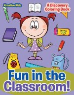Fun in the Classroom! a Discovery Coloring Book