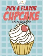 Pick a Flavor Cupcake Coloring Book