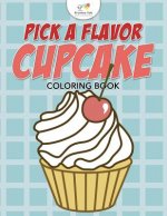 Pick a Flavor Cupcake Coloring Book