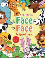 Face to Face--An Animal Faces Coloring Book