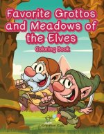 Favorite Grottos and Meadows of the Elves Coloring Book