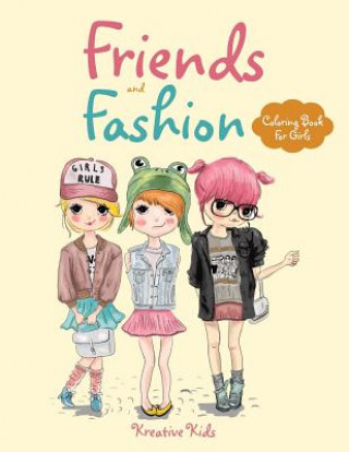 Friends and Fashion Coloring Book For Girls