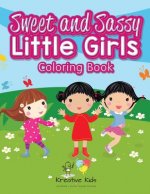 Sweet and Sassy Little Girls Coloring Book