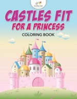 Castles Fit for a Princess Coloring Book
