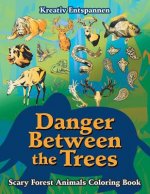 Danger Between the Trees