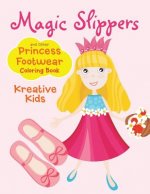 Magic Slippers and Other Princess Footwear Coloring Book