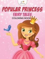 Popular Princess Fairy Tales Coloring Book
