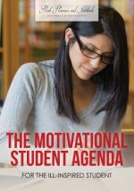 Motivational Student Agenda for the Ill-Inspired Student