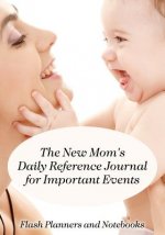 New Mom's Daily Reference Journal for Important Events